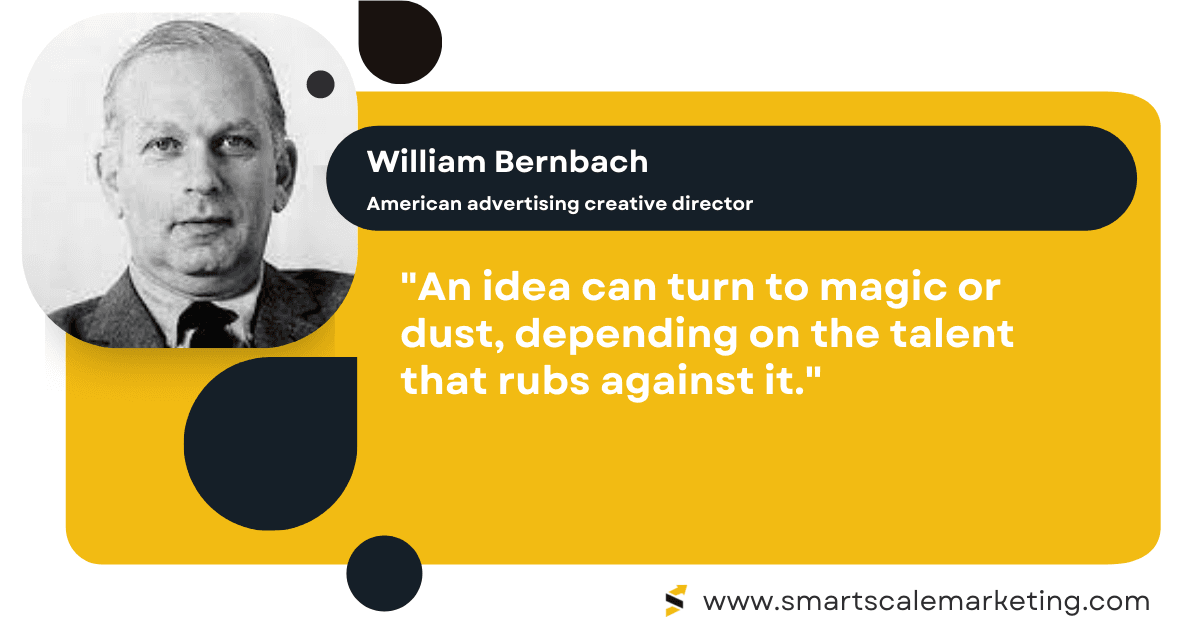 Inspirational Marketing Quotes by William Bernbach