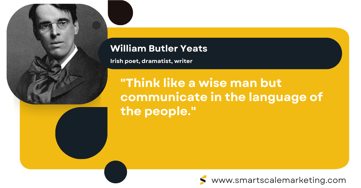 Advertising Quotes by William Butler Yeats